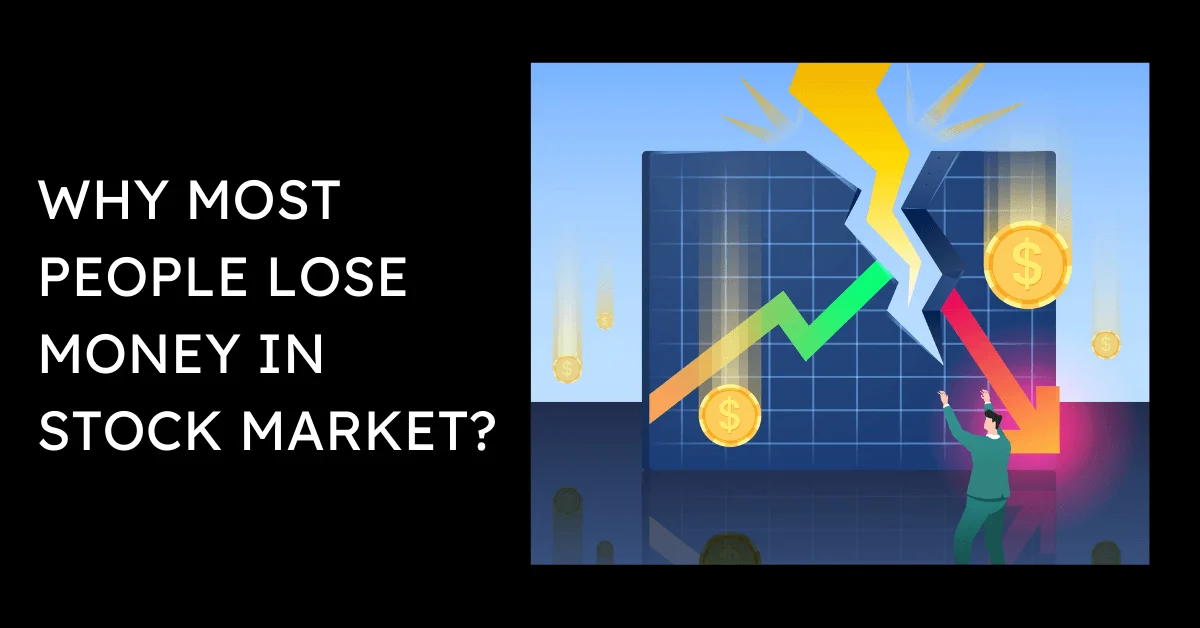 Why most people lose in the stock market?