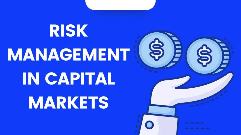 Relevance of Risk Management Course inside the Capital Market